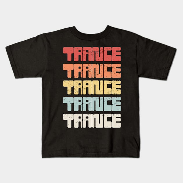 Retro Vintage TRANCE Music Kids T-Shirt by MeatMan